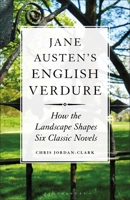 Jane Austen's English Verdure: How the Landscape Shapes Six Classic Novels B0GYQ6Z2BH Book Cover