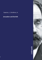 Jerusalem Und Korinth: Zwei Vorträge Über Das Apostolische Zeitalter 1147968527 Book Cover