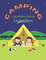 Camping Coloring Book For Kids: Camp Coloring Books For Kids | Children Boy Or Girl | Ages 4-8 or Preschool and Toddlers B09CRQFQ3S Book Cover