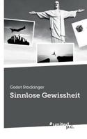 Sinnlose Gewissheit 3710335477 Book Cover