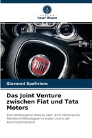 Das Joint Venture zwischen Fiat und Tata Motors: Eine fallbezogene Analyse über Joint Ventures als Markteintrittsstrategien in Indien und in der Automobilindustrie 6203132357 Book Cover