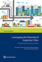 Leveraging the Potential of Argentine Cities: A Framework for Policy Action 1464808406 Book Cover