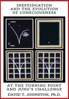 Individuation and the Evolution of Consciousness: At the Turning Point and Jung's Challenge 1981343490 Book Cover
