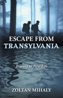 Escape from Transylvania: Journey to New Life 1038332192 Book Cover