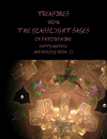 Treasures from the Glasslight Sages of Patoushune 1300458895 Book Cover