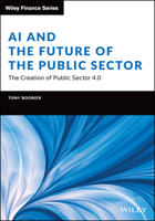 AI and the Future of the Public Sector: The Creation of Public Sector 4.0 1119868106 Book Cover