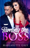 Taming The Boss: A Billionaire Romance B08WJRXC36 Book Cover