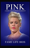 Pink: A Short Unauthorized Biography 1634977696 Book Cover