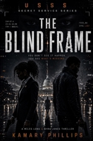 USSS: The Blind Frame (USSS: Secret Service Series) B0GY8X33SX Book Cover