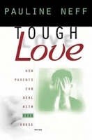 Tough Love: How Parents Can Deal With Drug Abuse 0687424062 Book Cover