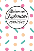 Hebamme Kalender 2019 /2020: Hebamme Kalender 2019 2020 | Terminkalender A5, Hebamme Planer & Notizbuch (German Edition) 1687468362 Book Cover