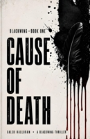Cause of Death: A Ravenport Noir Thriller (Blackwing) B0H9FT8VF9 Book Cover