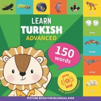 Learn turkish - 150 words with pronunciations - Advanced: Picture book for bilingual kids 238457034X Book Cover
