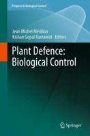 Plant Defence: Biological Control 9400719329 Book Cover