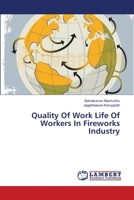 Quality Of Work Life Of Workers In Fireworks Industry 3659305685 Book Cover