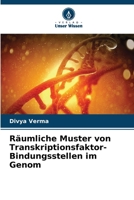 Räumliche Muster von Transkriptionsfaktor-Bindungsstellen im Genom 6207632184 Book Cover