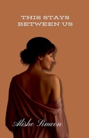 This Stays Between Us B0FB18QQZ4 Book Cover