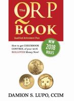 The QRP Book: How to get Checkbook Control of your 401k money now 1945057017 Book Cover