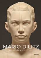 Mario Dilitz: Sculptures 3777427020 Book Cover