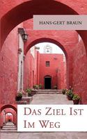 Das Ziel ist im Weg 3833427043 Book Cover