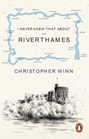 I Never Knew That About the River Thames 0091933579 Book Cover