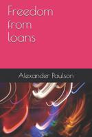 Freedom from loans 1790404347 Book Cover