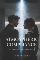 ATMOSPHERIC COMPLIANCE: A Surveillance Sequence B0GN9ZGZGH Book Cover