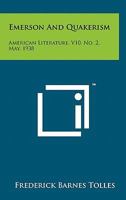 Emerson and Quakerism: American Literature, V10, No. 2, May, 1938 1258136643 Book Cover