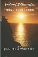 Emotional Rollercoaster : Young Adulthood 1720157375 Book Cover