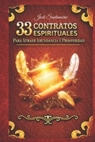 33 CONTRATOS ESPIRITUALES: PARA ATRAER ABUNDANCIA Y PROSPERIDAD (Spanish Edition) B0DSR9CDPT Book Cover