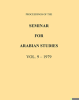 Proceedings of the Seminar for Arabian Studies Volume 9 1979 1784917869 Book Cover