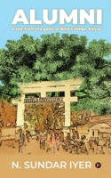 ALUMNI: A tale from the gates of Birla College, Kalyan 1638067503 Book Cover