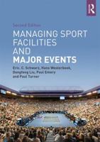 Managing Sport Facilities and Major Events: Second Edition 1138658618 Book Cover