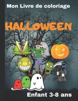 Mon Livre de coloriage HALLOWEEN: Plusieurs dessins en lien avec Halloween à colorier | Fille ou garçon | Bon cadeau. B08FV1W85G Book Cover