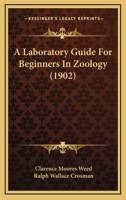 A Laboratory Guide for Beginners in Zoology 1164534424 Book Cover