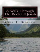 A Walk Through The Book Of Jonah: A Work Book B0874N6458 Book Cover