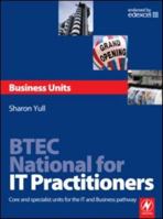 Btec National for It Practitioners: Business Units 0750686626 Book Cover