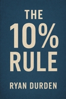 The 10% Rule: For Sales & Business B0FHM3CV2K Book Cover