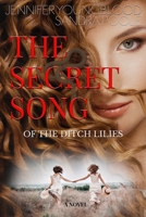 The Secret Song of the Ditch Lilies B07Y4MW42Y Book Cover