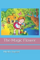 The Magic Flower 1707219303 Book Cover