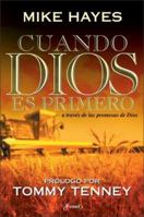 Cuando Dios Es Primero: A Traves de Las Promesas de Dios 9879038851 Book Cover