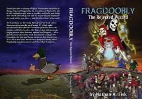 Fragdoobly, The Rejected Wizard B0DPB4R5YP Book Cover