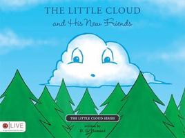 The Little Cloud and His New Friends 1615663185 Book Cover
