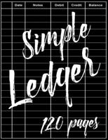 Simple Ledger: Cash Book Accounts Bookkeeping Simple Income Expense | Book Accounting Ledger Book Simple for Bookkeeping Journal for Small Business ... and Expenses | Simple Cash Book Easy Accounts 1658573501 Book Cover