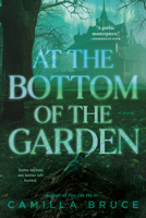 At the Bottom of the Garden: A Novel 059372495X Book Cover