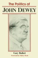 The Politics of John Dewey 0879752084 Book Cover