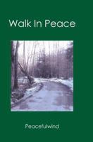 Walk in Peace 1419661477 Book Cover