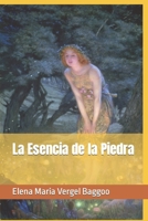 La Esencia de la Piedra (Spanish Edition) 1980328218 Book Cover
