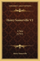 Henry Somerville V2: A Tale 1104759675 Book Cover