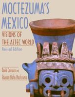 Moctezuma's Mexico: Visions of the Aztec World 0870812637 Book Cover
